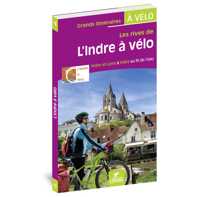 Fietsgids Indre à vélo Indre-et-Loire & Indre au fil de l'eau | Chamin