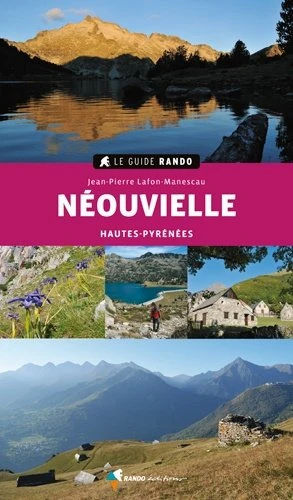 Wandelgids Le Guide Rando Neouvielle Hautes-Pyrénées | Rando Editions