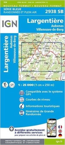 Online bestellen: Wandelkaart - Topografische kaart 2938SB Largentière, Aubenas, Villeneuve-de-Berg | IGN - Institut Géographique National