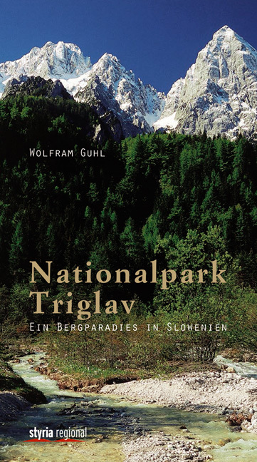 Online bestellen: Wandelgids Nationalpark Triglav - Ein Bergparadies in Slowenien | Styria Verlag