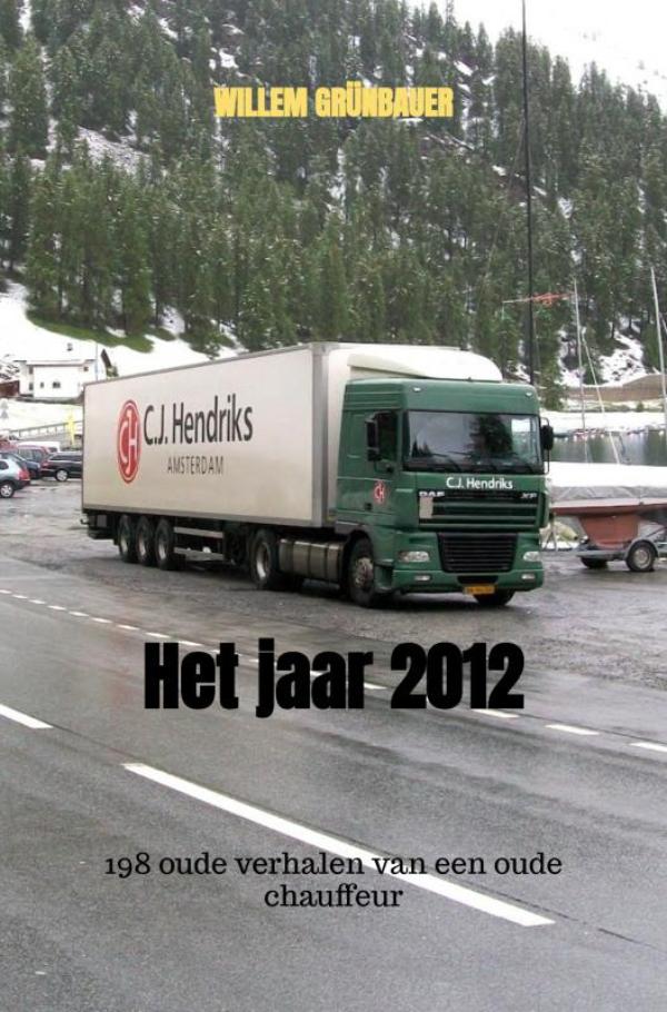 Reisverhaal Het jaar 2012 ONDERWEG | Willem Grünbauer