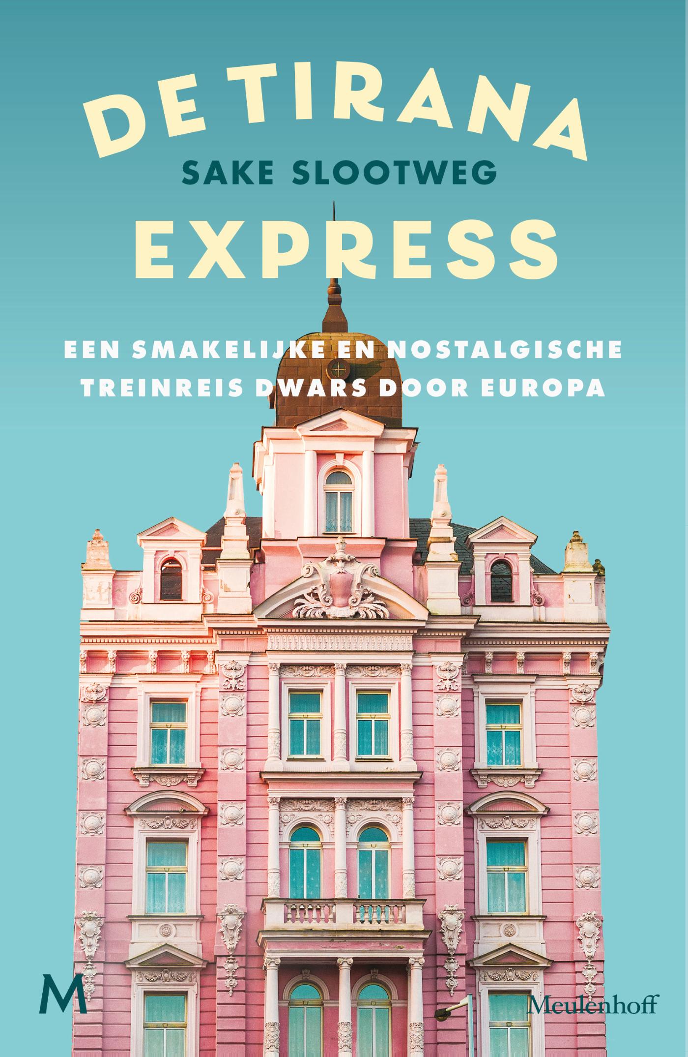 Reisverhaal De Tirana Express | Sake Slootweg