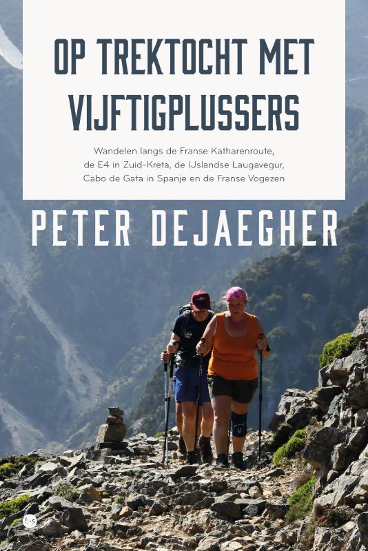Reisverhaal Op trektocht met vijftigplussers | Peter Dejaegher