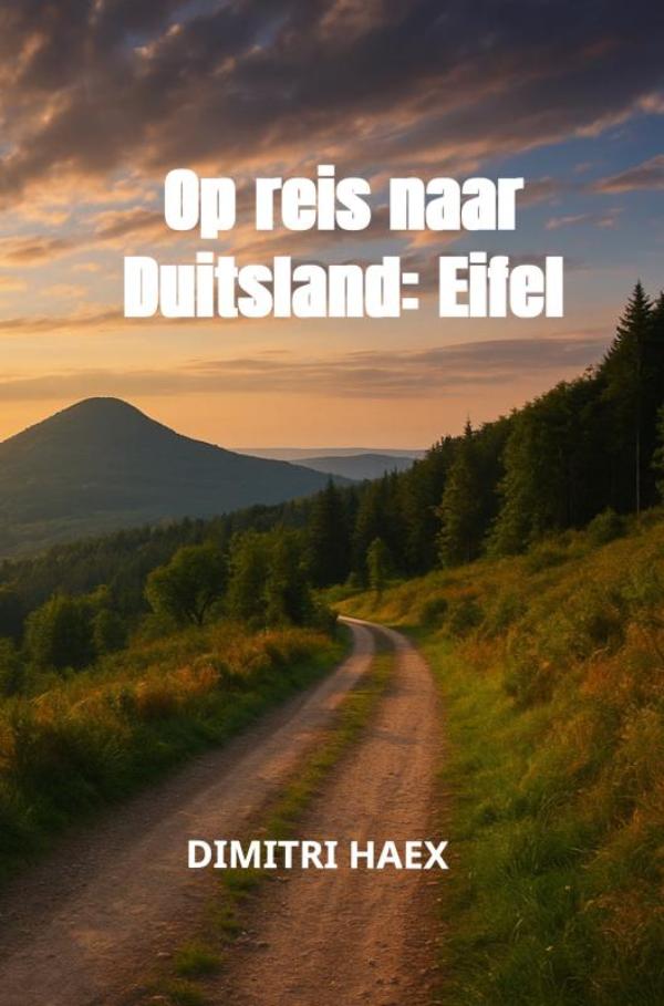 Reisverhaal Op reis naar Duitsland: Eifel | Dimitri Haex
