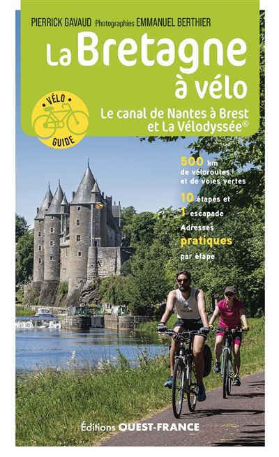 Fietsgids La Bretagne à vélo - le canal de Nantes à Brest et la Vélody