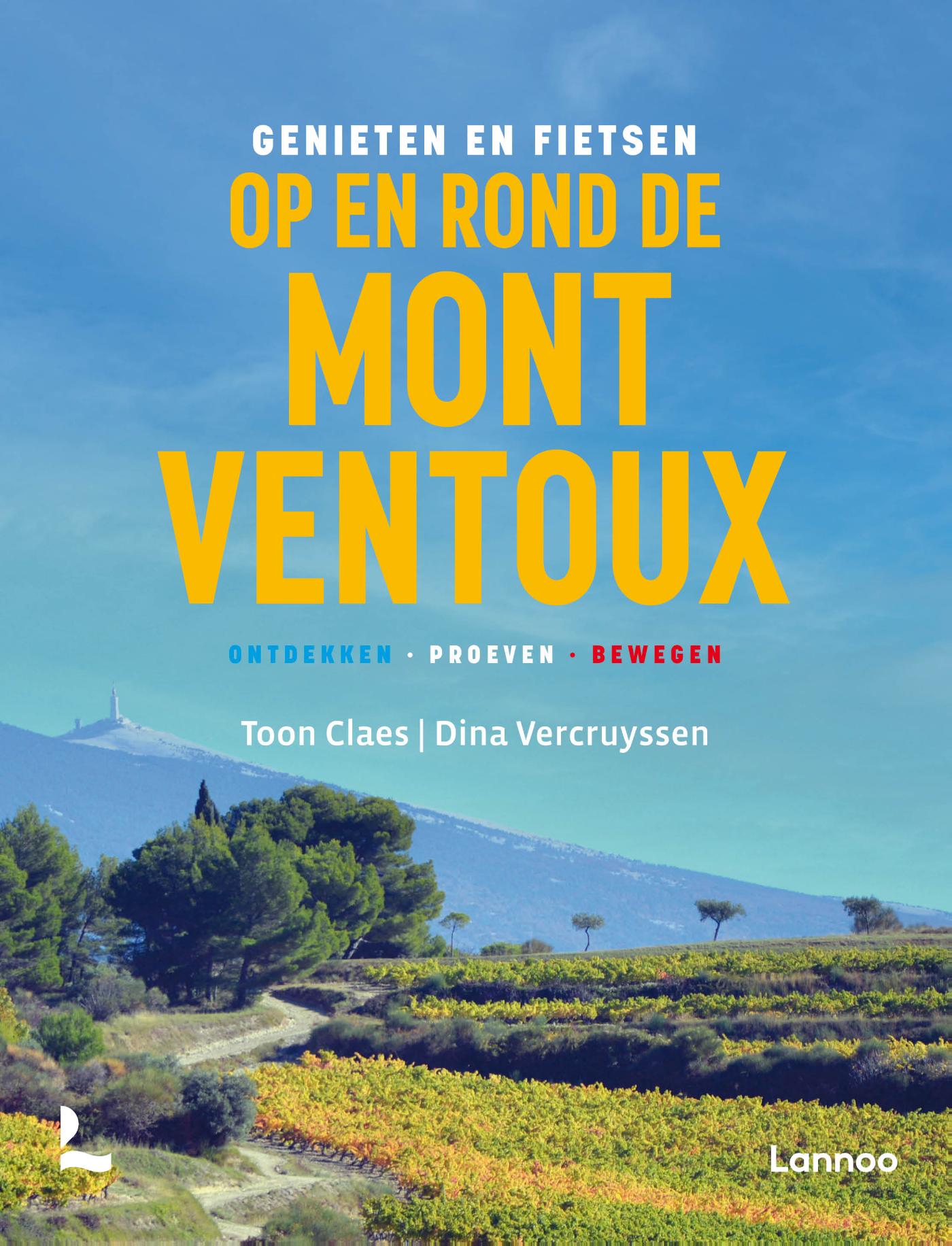 Reisgids Genieten en fietsen op en rond de Mont Ventoux | Lannoo
