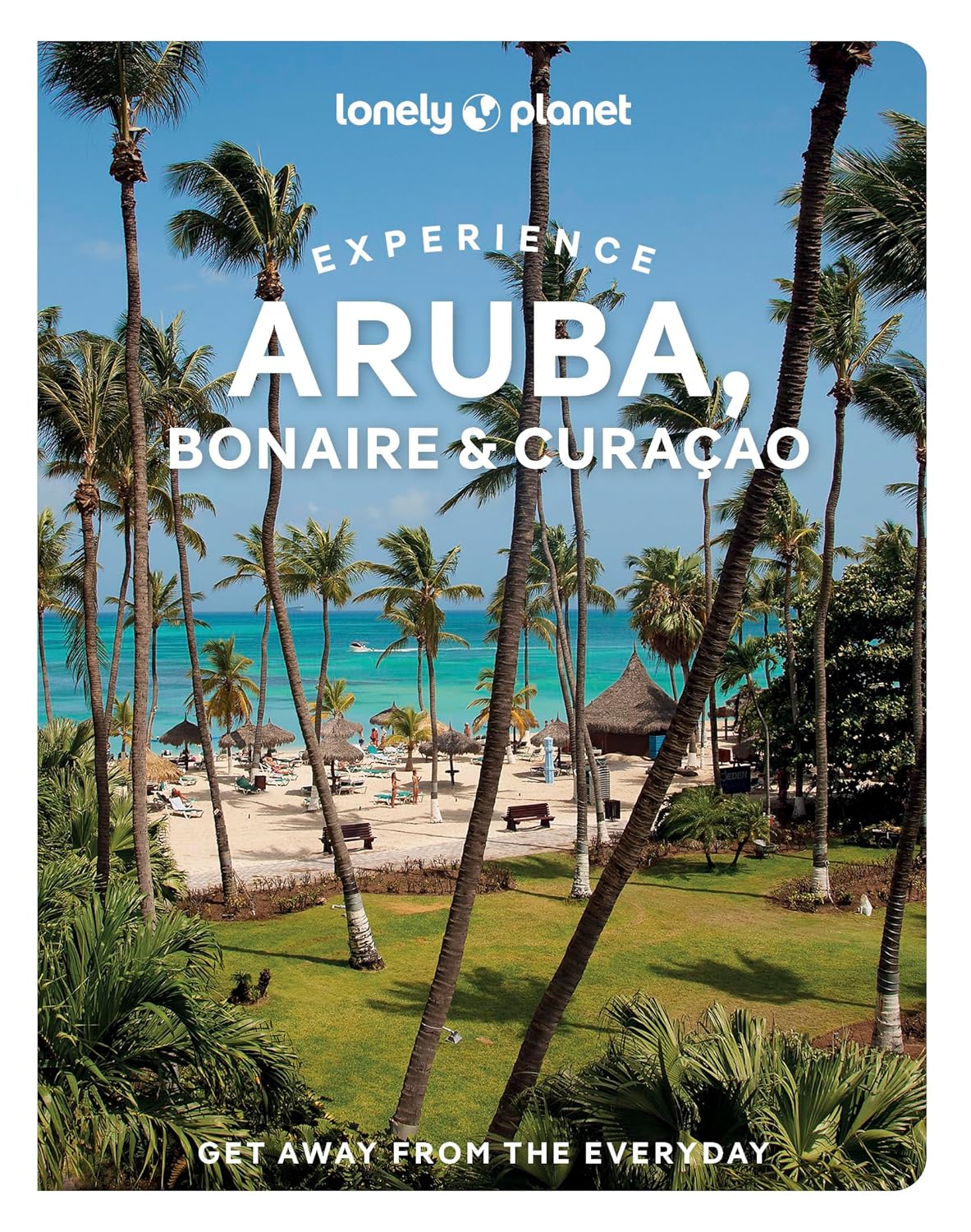Reisgids Experience Aruba, Bonaire & Curacao | Lonely Planet