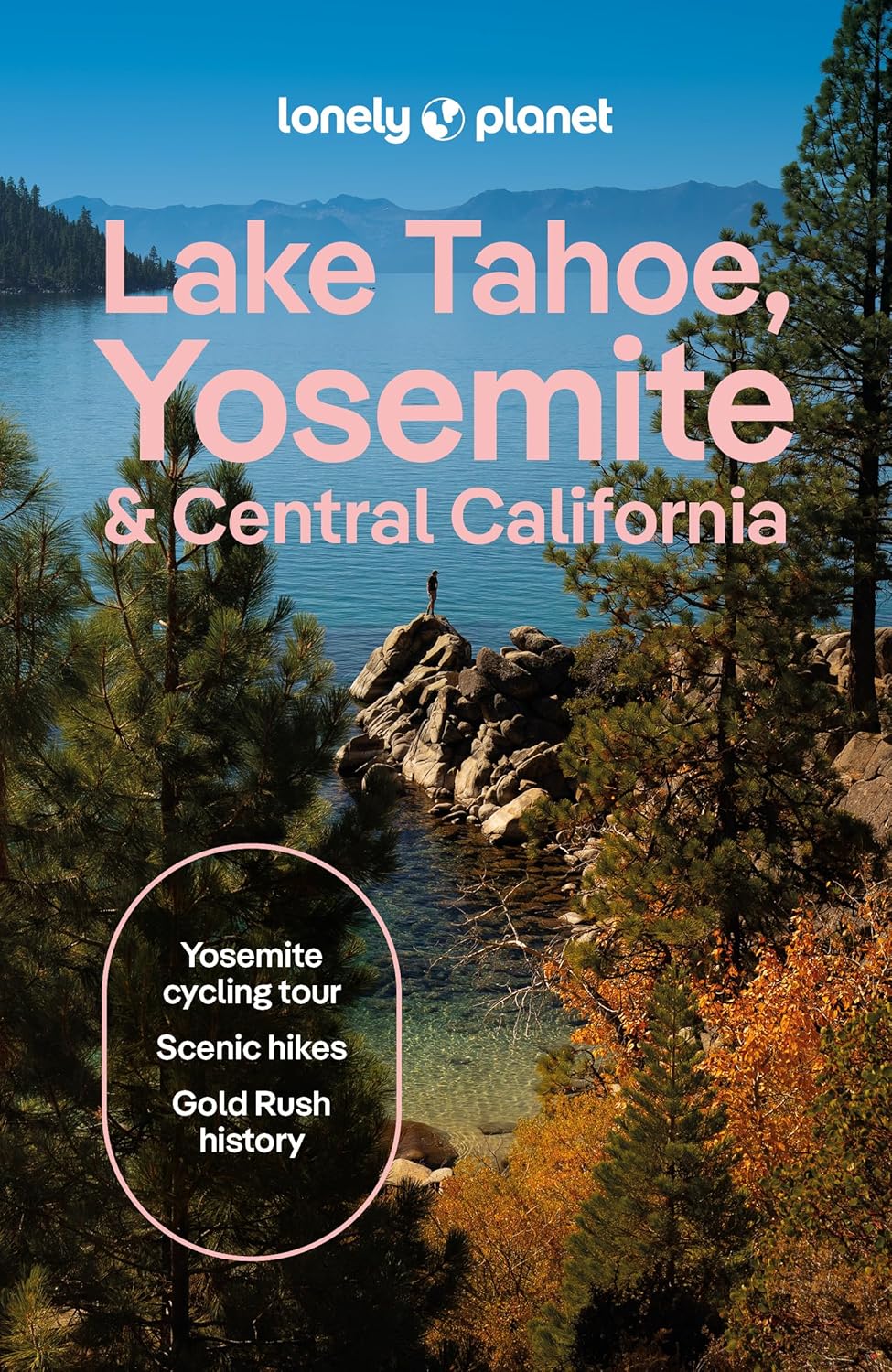 Reisgids Lake Tahoe, Yosemite and Central California | Lonely Planet