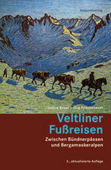 Rotpunkt Verlag - Veltliner Fußreisen, Zwischen Bünderpässen und Bergamsaker Alpen / wandelgids Zwitserland | 