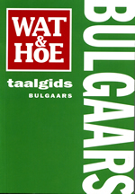 Wat &amp; hoe taalgids Bulgaars - Woordenboek Bulgarije | 