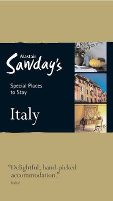 Accommodatiegids Bed & Breakfast Special Places to Stay - Italy - Bed & Breakfast gids Italie | Alistair Sawday's |