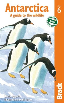Natuurreisgids Antarctica: A Guide to the Wildlife | Bradt Nature guides | 