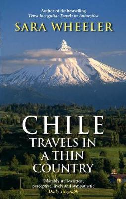 Online bestellen: Reisverhaal Chile - Travels in a thin country | Sarah Weeler