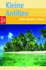 Reisgids Kleine Antillen - Aruba - Bonaire - Curacao | Nelles |