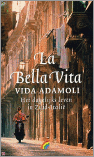Reisverhaal La Bella Vita - het dagelijks leven in Zuid-Italie | Maarten Muntinga uitg. |