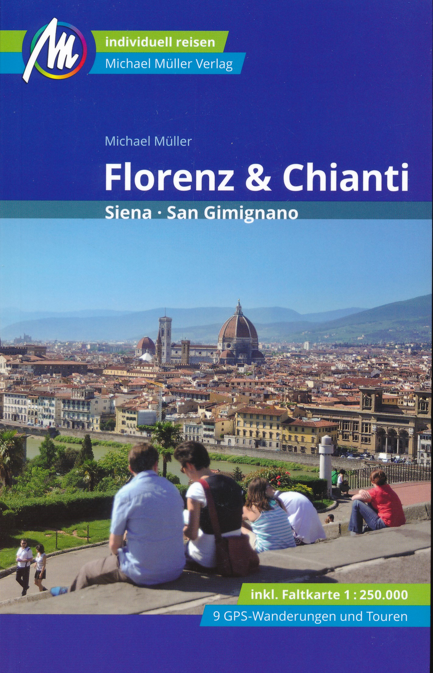Online bestellen: Reisgids Chianti - Florence, Siena, San Gimignano | Michael Müller Verlag