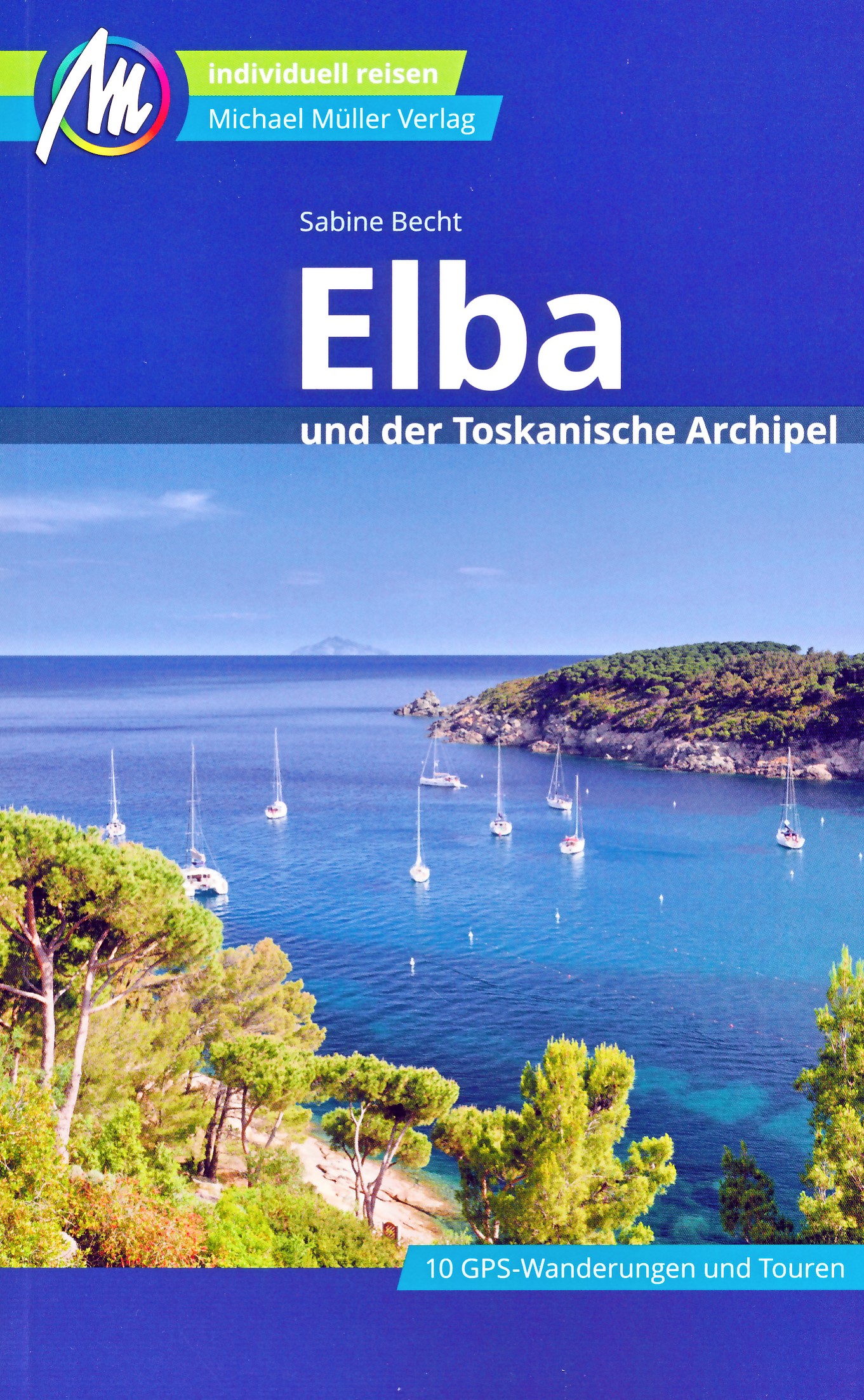 Online bestellen: Reisgids Elba und der toskanische Archipel | Michael Müller Verlag
