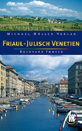 Reisgids Friaul-Julisch Venetien - Venetië | Michael Muller Verlag |