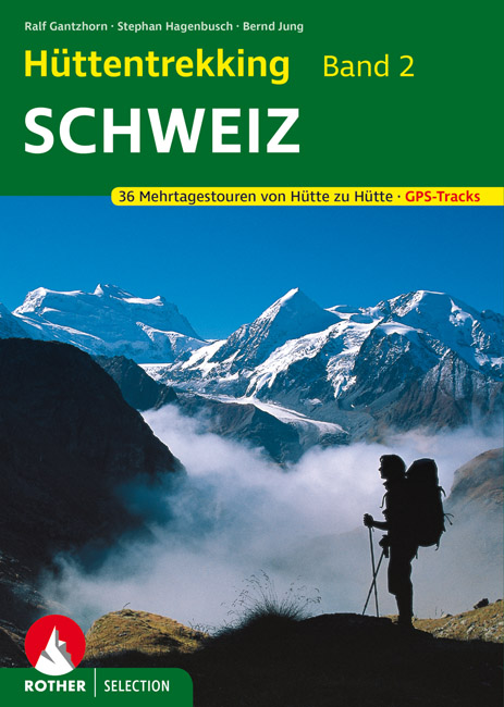 Online bestellen: Wandelgids Hüttentrekking Schweiz - Zwitserland Band 2 | Rother Bergverlag