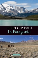 Reisverhaal - In Patagonië - Bruce Chatwin |