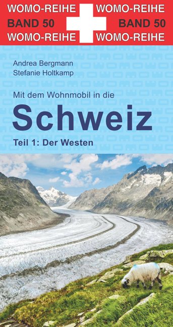 Online bestellen: Campergids 50 Mit dem Wohnmobil in die Schweiz (Teil 1: Westschweiz) | WOMO verlag