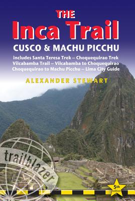 Wandelgids The Inca Trail - Cusco &amp; Machu Picchu | Trailblazer guides | 