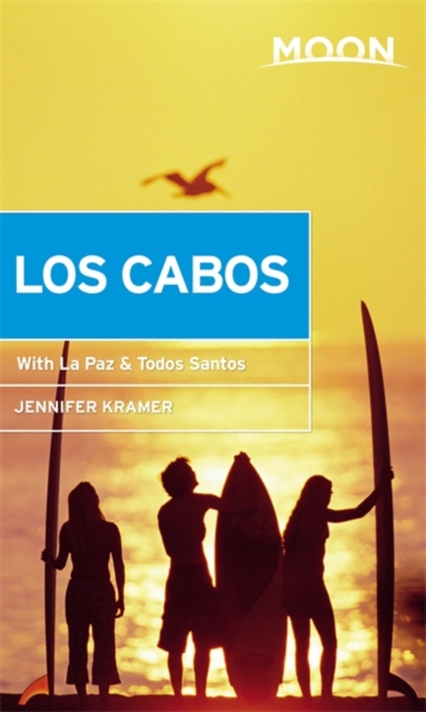 Online bestellen: Reisgids Los Cabos (Mexico) Including La Paz and Todos Santos | Moon Travel Guides