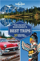 Reisgids Lonely Planet Pacific Northwest Best Trips | Lonely Planet |