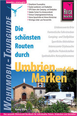 Campergids - Camperplaatsen Die schönsten Routen durch Umbrien (Umbrië) und die Marken – Wohnmobil Tourguide | Reise Know How |