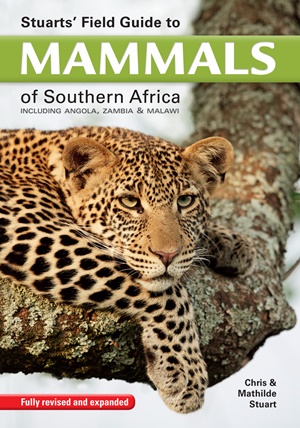 Online bestellen: Natuurgids Stuart's Field Guide to Mammals of Southern Africa | Struik Nature
