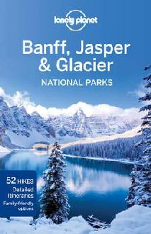 Reisgids Lonely Planet Banff, Jasper and Glacier National Park | Lonely Planet | 
