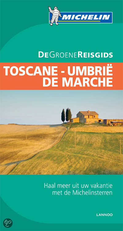 Reisgids Toscane - Umbrië - de Marche - Marken (Florence - Pisa - Siena - Perugia - Urbino)| Michelin groene gids |