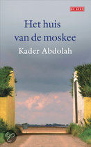 Roman Het huis van de moskee - Kader Abdolah | Uitgeverij de Geus |