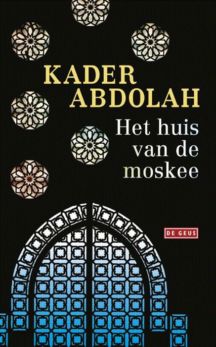 Online bestellen: Reisverhaal Het huis van de moskee | Kader Abdolah