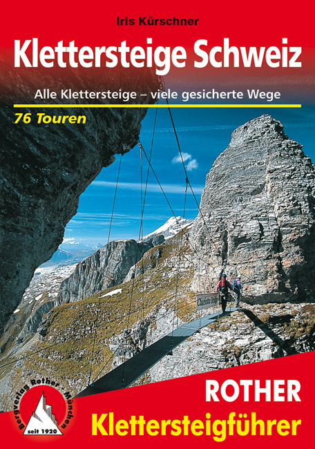 Klimgids - Klettersteiggids Klettersteige Schweiz | Rother de zwerver