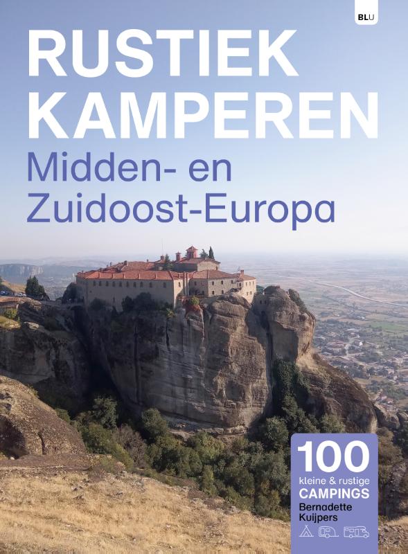 Online bestellen: Campinggids Rustiek Kamperen Midden en Zuidoost Europa | Bert Loorbach Uitgeverij