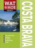 Reisgids Costa Brava Wat en Hoe | Kosmos | 