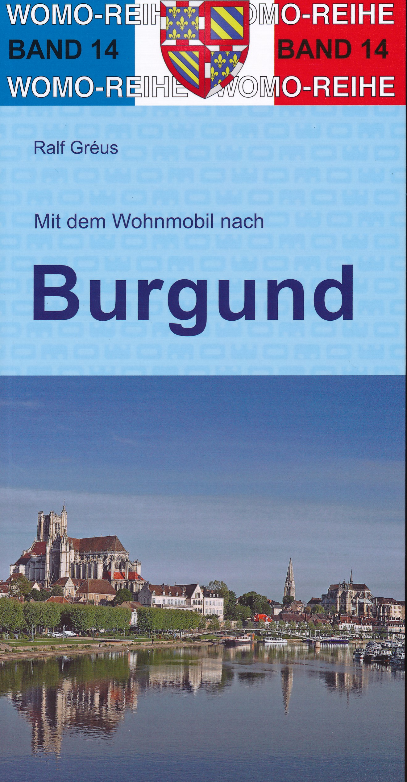 Online bestellen: Campergids 14 Mit dem Wohnmobil in Burgund - Bourgondië | WOMO verlag
