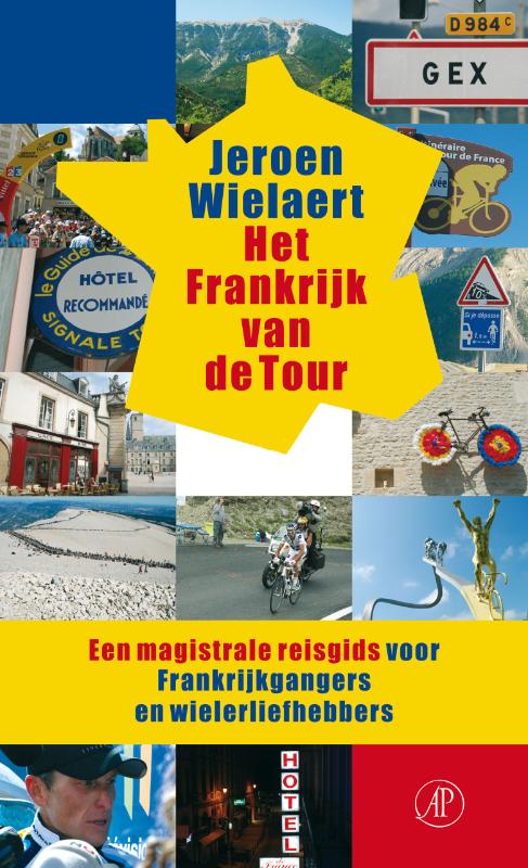 Online bestellen: Reisgids Het Frankrijk van de Tour | Arbeiderspers