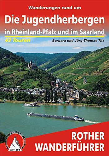Wandelgids Wanderungen rund um Die Jugendherbergen in Rheinland-Pfalz und im Saarland 43 Touren | Rother Bergverlag de zwerver