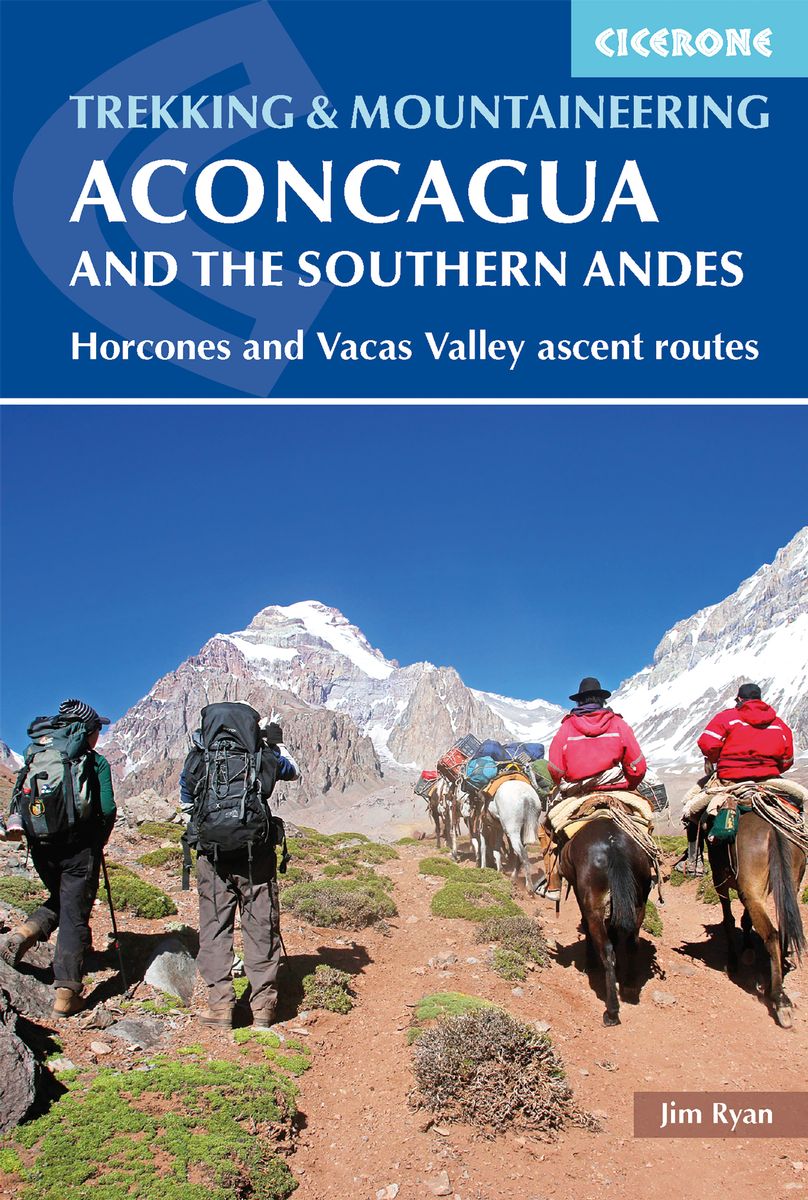 Online bestellen: Wandelgids Aconcagua and the Southern Andes - A Trekker's Guidebook | Cicerone