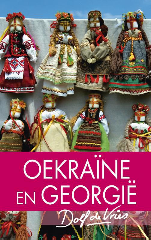 Online bestellen: Reisverhaal Georgië en Oekraïne | Dolf de Vries