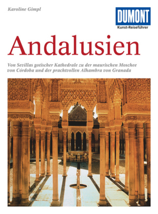 Online bestellen: Reisgids Kunstreiseführer Andalusien | Dumont